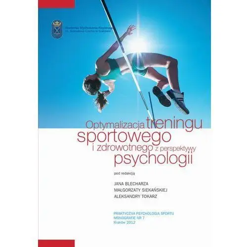 Optymalizacja treningu sportowego i zdrowotnego z perspektywy psychologii, AZ#AA4B2BDDEB/DL-ebwm/pdf