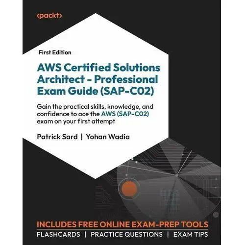 AWS Certified Solutions Architect – Professional Exam Guide (SAP-C02)