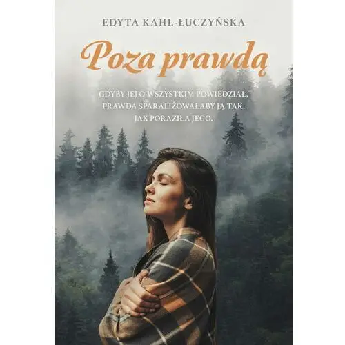 Poza prawdą - edyta kahl-łuczyńska (epub)