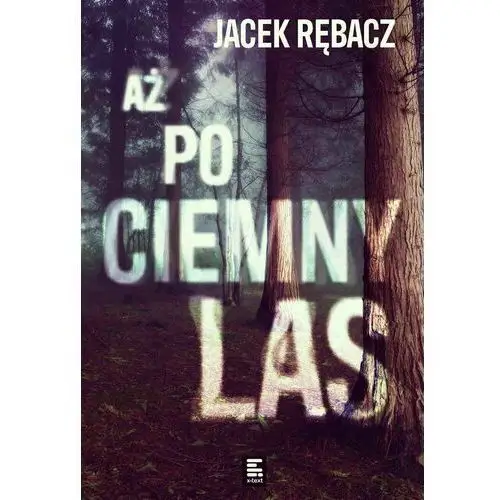 Aż po ciemny las