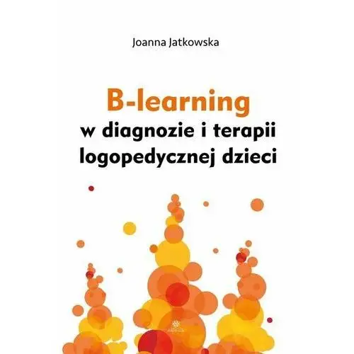 B-learning w diagnozie i terapii logopedycznej dzieci