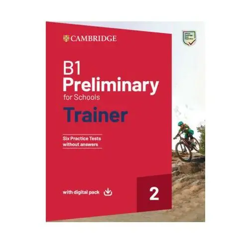 B1 PRELIMINARY FOR SCHOOLS TRAINER 2 TRAINER WITHOUT ANSWERS WITH DIGITAL PACK