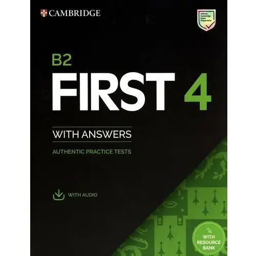 B2 first 4. student's book with answers with audio and resource bank. authentic practice tests