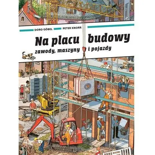 Babaryba Na placu budowy. zawody, maszyny i pojazdy