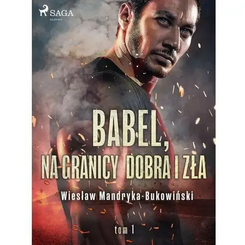 Babel, na granicy dobra i zła. Tom 1