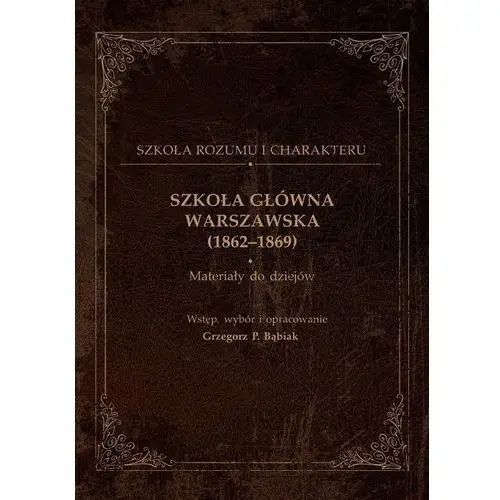 Szkoła główna warszawska (1862-1869) Bąbiak grzegorz