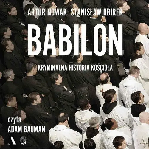 Babilon. Kryminalna historia kościoła