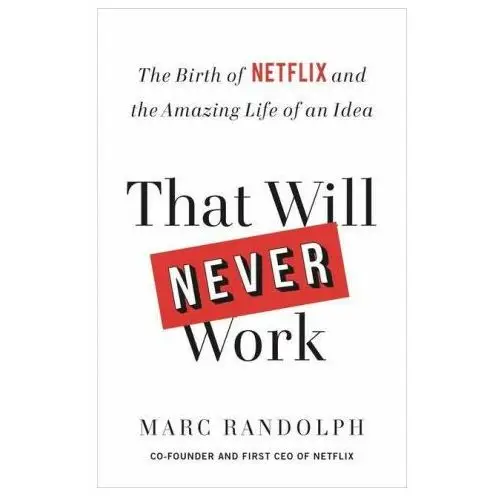 Back bay books That will never work: the birth of netflix and the amazing life of an idea