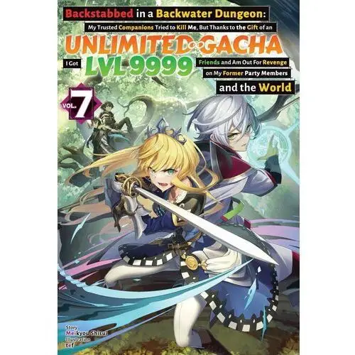 Backstabbed in a Backwater Dungeon: Volume 7 (Light Novel)