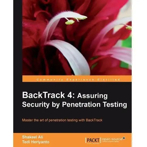 BackTrack 4: Assuring Security by Penetration Testing