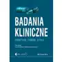 Badania kliniczne Praktyka, prawo, etyka Teresa Brodniewicz i Antoni Jędr Sklep on-line