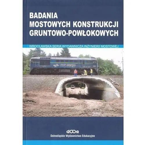 Badania mostowych konstrukcji gruntowo-powłokowych