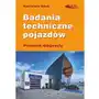 Badania techniczne pojazdów poradnik diagnosty - kazimierz sitek Wydawnictwa komunikacji i łączności wkł Sklep on-line