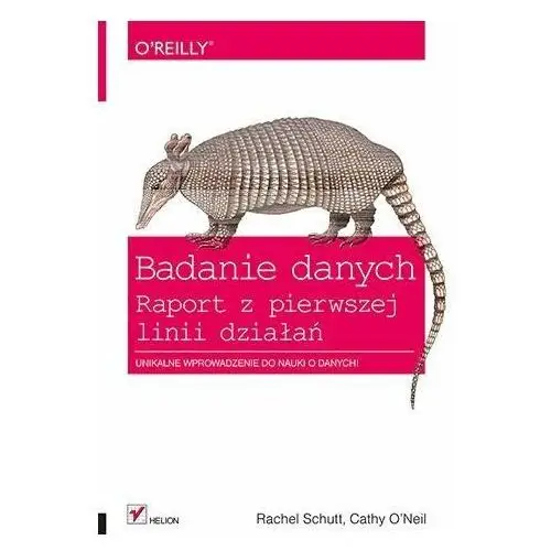 Badanie danych. Raport z pierwszej linii działań