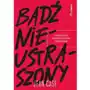 Bądź nieustraszony. 5 życiowych zasad dokonywania przełomów i osiągania celów Sklep on-line