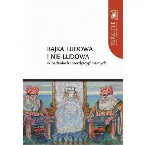 Bajka ludowa i nie-ludowa w badaniach interdyscyplinarnych, AZ#FF23F29CEB/DL-ebwm/pdf