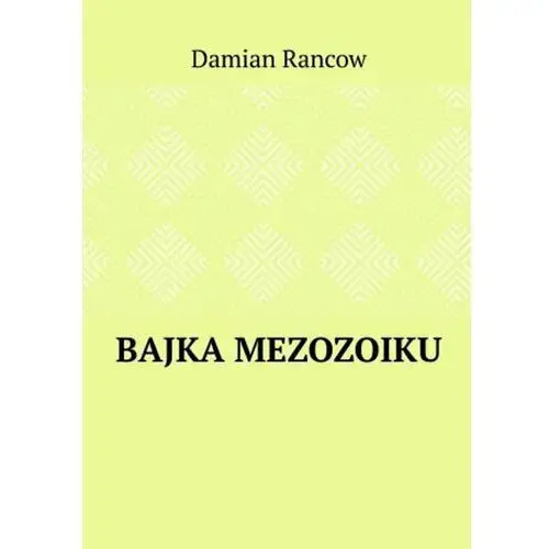 Bajka Mezozoiku - ebook epub