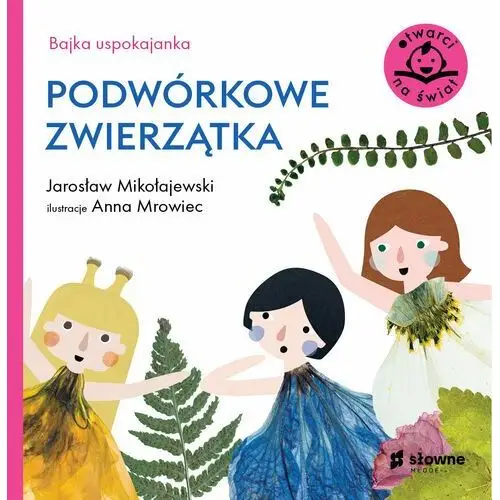 Bajka uspokajanka. Podwórkowe zwierzątka