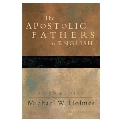 Baker academic, div of baker publishing group Apostolic fathers in english