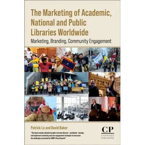 The marketing of academic, national and public libraries worldwide Baker, david