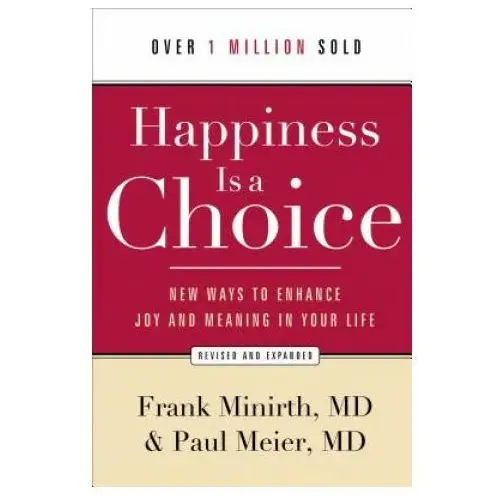 Baker publishing group Happiness is a choice - new ways to enhance joy and meaning in your life