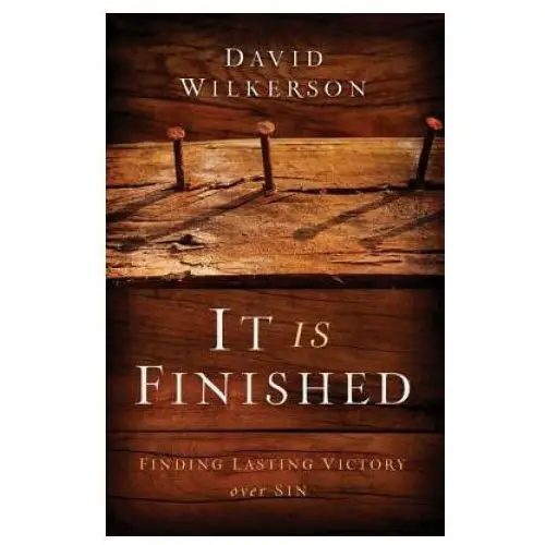 It is finished - finding lasting victory over sin Baker publishing group