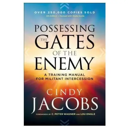 Baker publishing group Possessing the gates of the enemy - a training manual for militant intercession