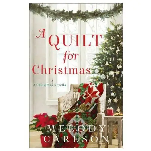Quilt for Christmas - A Christmas Novella