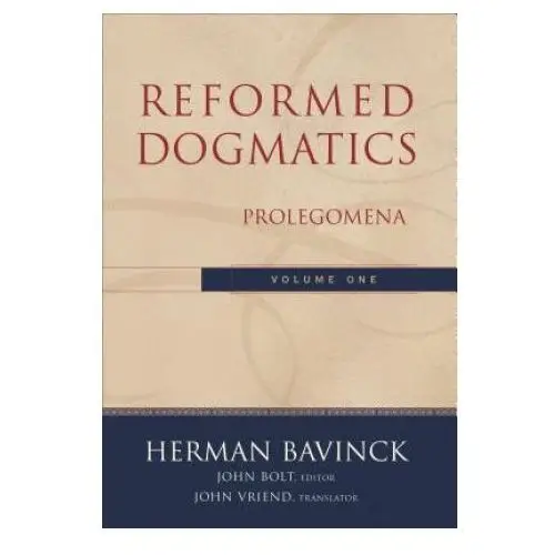 Reformed dogmatics - prolegomena Baker publishing group