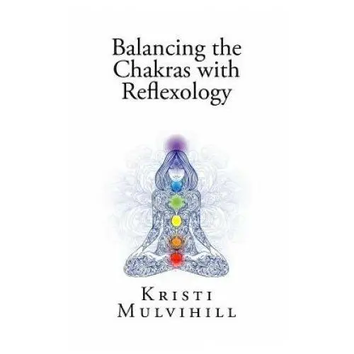 Balancing the Chakras with Reflexology