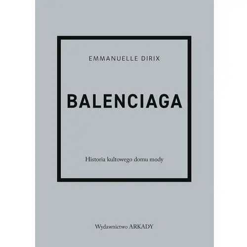 Balenciaga. Historia kultowego domu mody