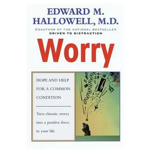 Edward M. Hallowell - Worry