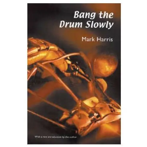 Bang the Drum Slowly