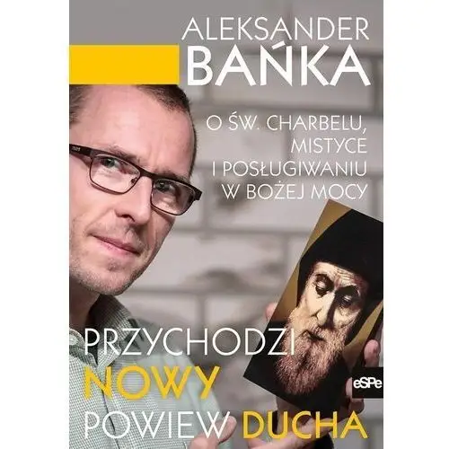 Przychodzi nowy powiew ducha Bańka aleksander