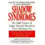 Shadow Syndromes: The Mild Forms of Major Mental Disorders That Sabotage Us Sklep on-line