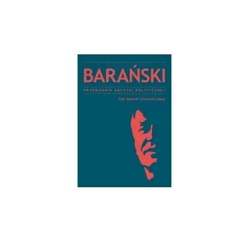 Barański Przewodnik Krytyki Politycznej Marecki Piotr