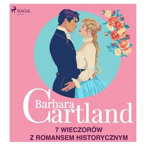 Barbara Cartland: 7 wieczorów z romansem historycznym