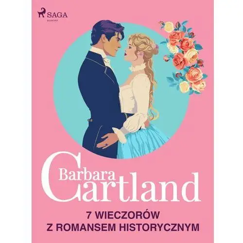 Barbara Cartland: 7 wieczorów z romansem historycznym