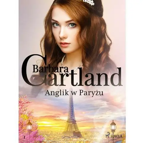 Anglik w paryżu - ponadczasowe historie miłosne barbary cartland