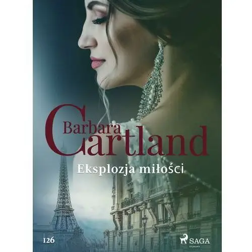 Eksplozja miłości - ponadczasowe historie miłosne barbary cartland Barbara cartland