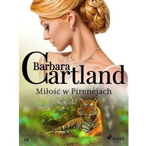 Miłość w pirenejach - ponadczasowe historie miłosne barbary cartland