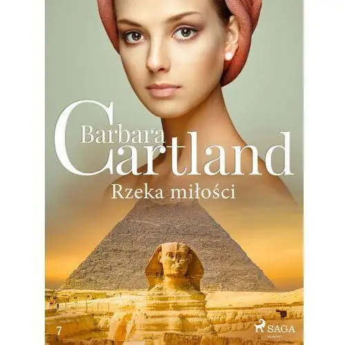 Ponadczasowe historie miłosne barbary cartland. rzeka miłości - ponadczasowe historie miłosne barbary cartland Barbara cartland