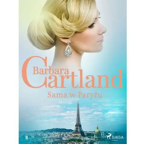 Barbara cartland Sama w paryżu - ponadczasowe historie miłosne barbary cartland