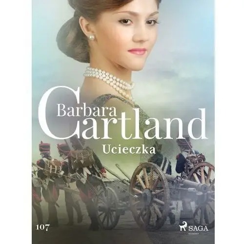 Ucieczka - ponadczasowe historie miłosne barbary cartland Barbara cartland