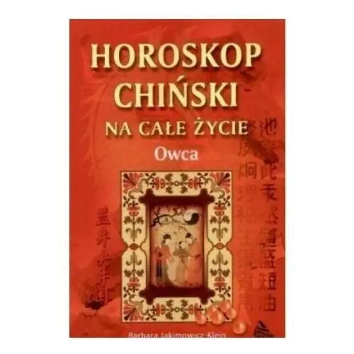 Horoskop chiński na całe życie. owca Barbara jakimowicz-klein