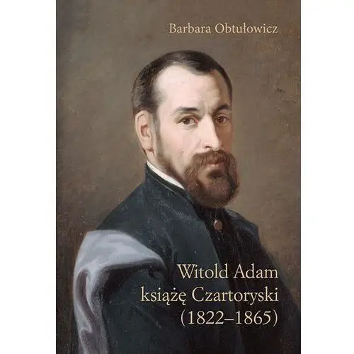 Witold adam książę czartoryski (1822-1865)
