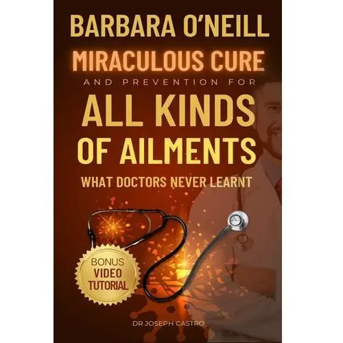 Barbara O'Neill's Miraculous Cure and Prevention for All Ailments