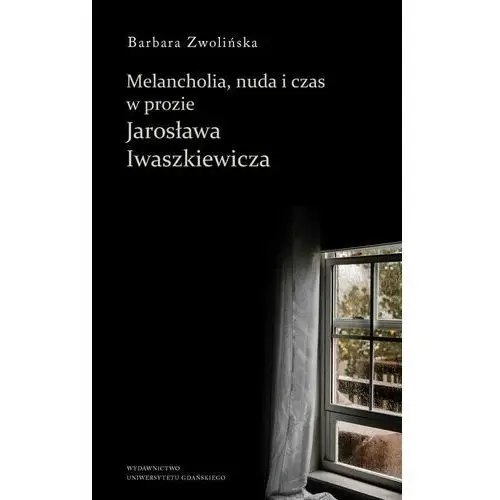 Melancholia, nuda i czas w prozie jarosława iwaszkiewicza