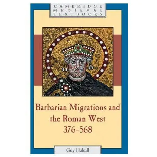 Barbarian migrations and the roman west, 376-568 Cambridge university press