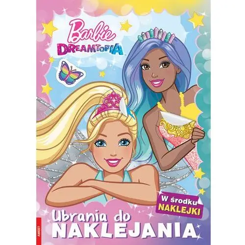 Barbie Dreamtopia. Ubrania do naklejania